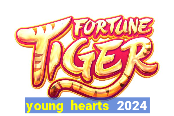 young hearts 2024 assistir online dublado